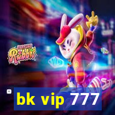 bk vip 777